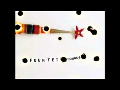 Four Tet - Rounds (Full Album)
