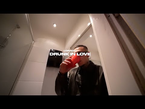 LORACIO - DRUNK IN LOVE (prod. by Eros)