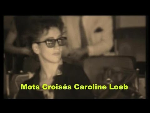 Caroline Loeb - Mots Croisés (Clip Officiel)