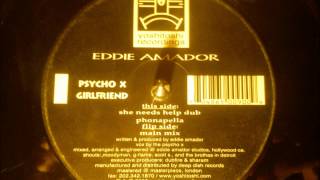 Eddie Amador - Psycho X Girlfriend ( Main mix )