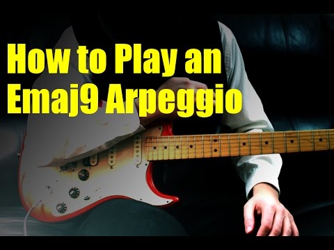 How to Play an Emaj9 Arpeggio