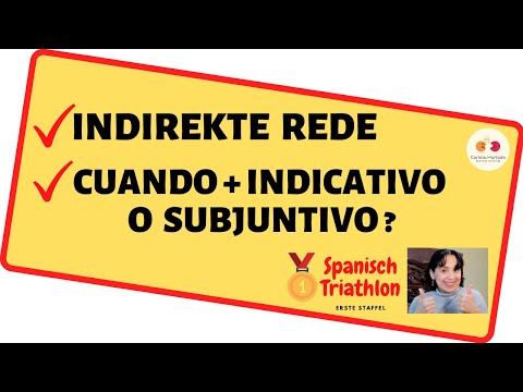 2 topics ▶️ INDIRECT SPEECH B1 and ▶️ CUANDO with indicative or subjunctive 🇪🇦 Spanish Triathlon