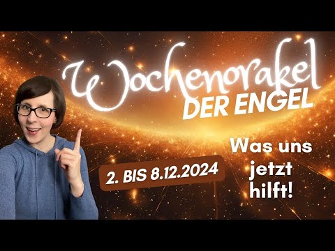 Wochenorakel der Engel 2. bis 8. Dezember 2024 ⭐️ Was uns jetzt hilft! ❤️