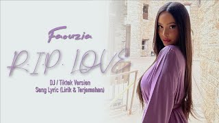 Download lagu Faouzia - RIP, love DJ lirik terjemahan Tiktok Version mp3