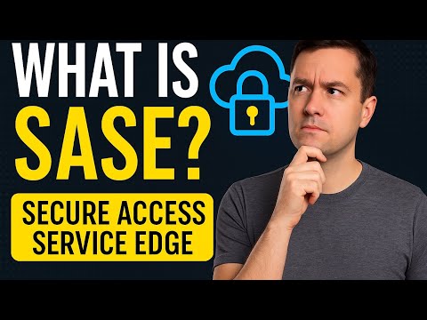SASE Explained: What is Secure Access Service Edge? | Cisco, Zscaler, Fortinet & More (2025 Guide)