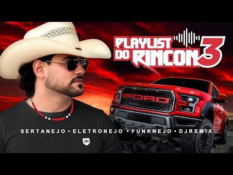 SET DO RINCON 1 / DJ Playlist 3 - PAREDÃO ELETRONEJO SÓ AS MELHORES