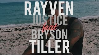 Rayven Justice ft. Bryson Tiller - Just Right (lyrics)