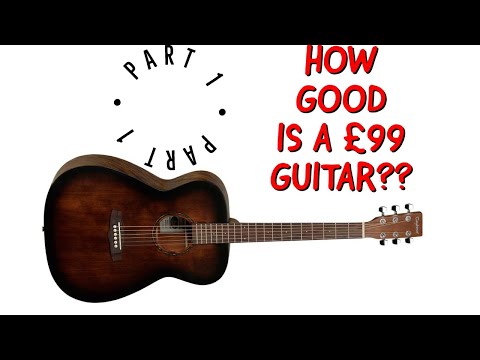 How Good is a £99 Acoustic Guitar?? Tanglewood PART 1