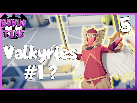 We LOVE the Valkyrie! | Totally Accurate Battle Simulator (TABS) - Part 5 | Bonus Time
