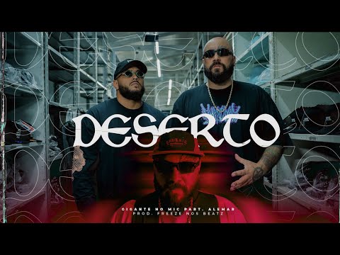 Gigante No Mic - Deserto. Part Alemar (Prod. Freeze Nos Beatz)