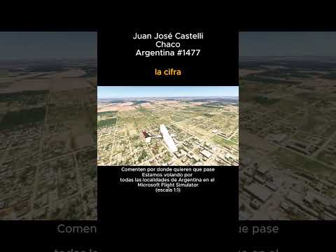 Juan José Castelli, Chaco desde el Microsoft Flight Simulator #juanjosecastelli #chaco #msfs