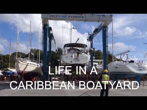 Life in a Caribbean boatyard (Sailing Ruby Rose) Ep 1