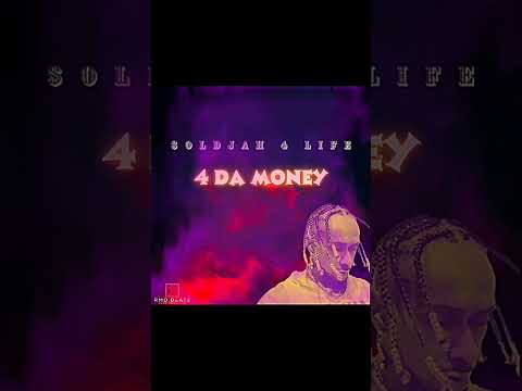 Soldjah 4life - '4 Da Money' (RMO Beatz)