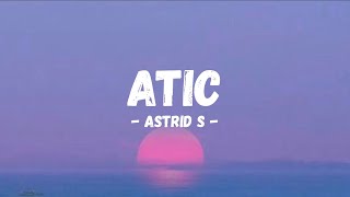 Astrid S - Atic (Lyrics)