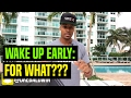 Wake Up Early For What Dre Baldwin