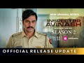 Inspector Avinash Season 2 Release Date Inspector Avinash 2 Official Trailer Update