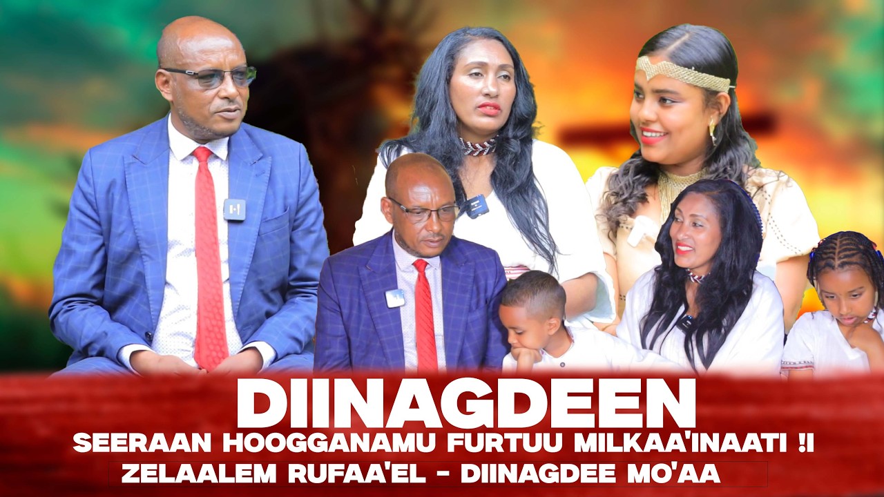Diinagdeen  seeraan hoogganamu Furtuu Milkaa'inaati ! Obbo Zelaalem Rufaa'el - Diinagdee Mo'aa