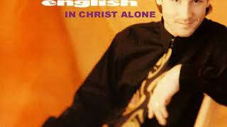 Michael English - In Christ Alone (LYRICS)