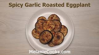 Spicy Roasted Garlic Eggplant | Healthy Low Carb Oven Baked Eggplant Recipe