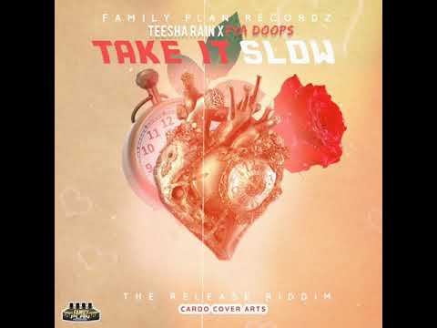 Teesha Rain, Fya Doops - Take it Slow (Official Audio)