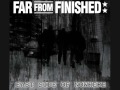Far From Finished - Bastard's way