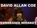 David Allan Coe - Tennessee Whiskey (Live)