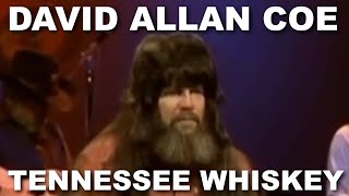 David Allan Coe - Tennessee Whiskey (Live)