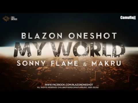 Blazon - My World ft. Sonny Flame & Big Mak (Official Song 2013)