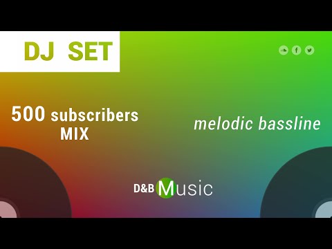melodic BASSLINE D&B 🎶🌟 500 subscribers MIX 🟢DJ-Set