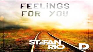 Stefan Rio   Feelings for You Extended Mix