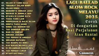Download lagu Lagu Slow Rock Melayu Terbaru 2025 🎸 | Kumpulan Lagu Ballad Sedih Cocok Untuk Santai & Perjalanan mp3