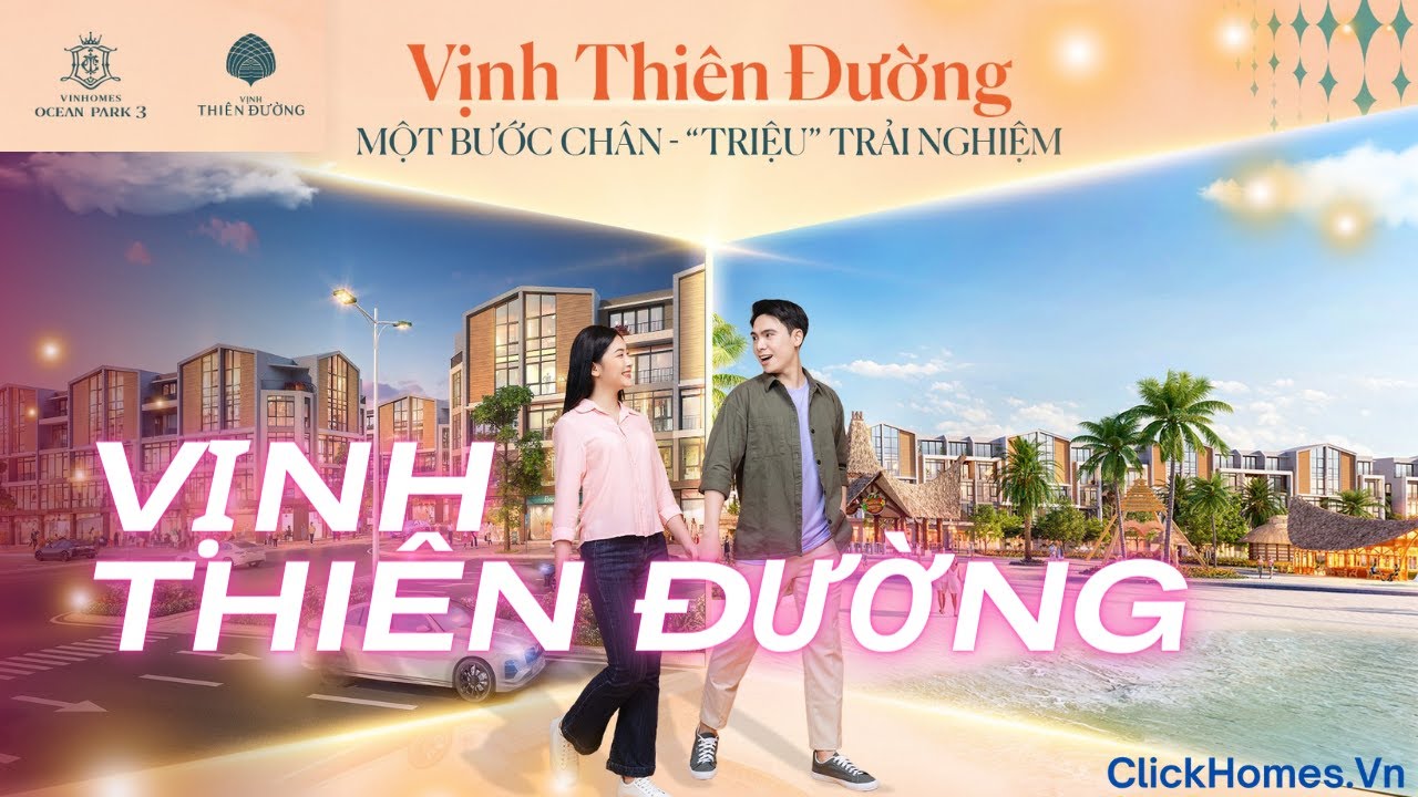 Video Thực Tế Khám Phá Phân Khu Vịnh Thiên Đường Vinhomes Ocean Park 3 | ClickHomes