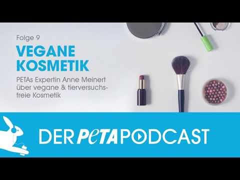 Der PETA-Podcast - Folge 9: Vegane Kosmetik