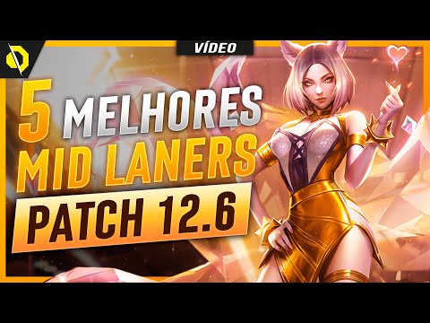 os 5 MELHORES MID LANERS do PATCH 12.6
