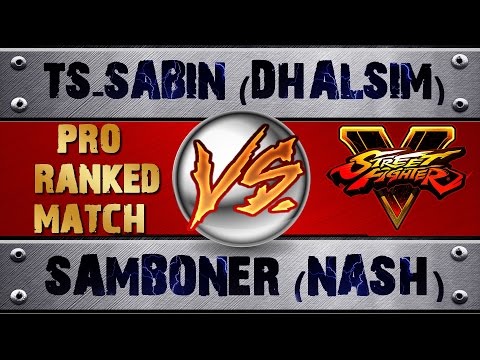 Street Fighter 5 TS-SABIN (DHALSIM) VS SAMBONER (NASH) PRO RANKED MATCH - VER 1.01 HD