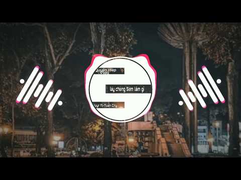 Lấy Chồng Sớm Làm Gì -HuyR ft Tuấn Cry ( Nhạc Trẻ Nhẹ Nhàng )