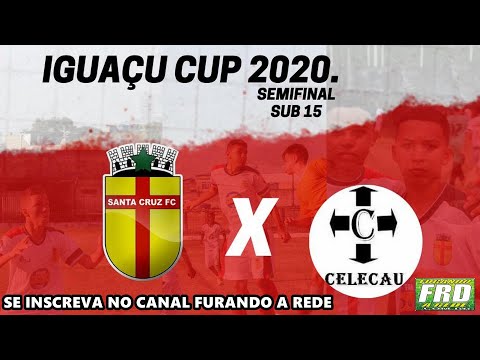 SANTA CRUZ X CELECAU - IGUAÇU CUP - SEMIFINAL