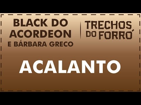 Acalanto - Black do Acordeon e Bárbara Greco