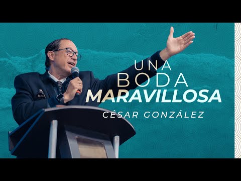 Una Boda Maravillosa | Ps. César González
