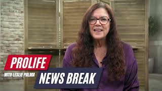 PFL-Here is a Prolife News Break with Leslie Palma