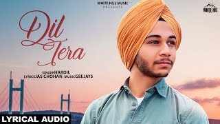 Dil Tera (Lyrical Audio) Hardil | New Punjabi Song - YouTube