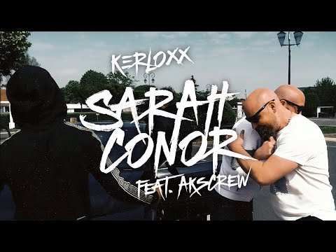 Kerloxx Feat. AKScrew - Sarah Connor (Clip Officiel)   (prod by Retnik beats )
