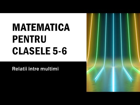 Matematica - Clasele 5-6 - Lectia 11 - Relatii intre multimi - Egale, diferite, incluse