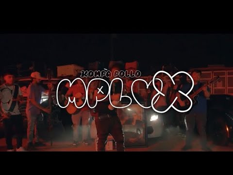 MPLVX - Kompa Pollo (Directed By Are Films)