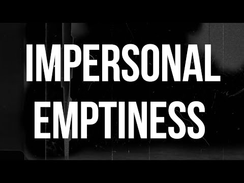 Impersonal Emptiness  |  #Nonduality