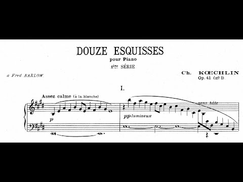 Charles Koechlin - Esquisses op. 41 Book I for piano (with score)