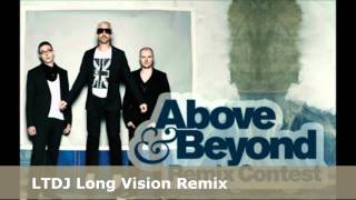 Above &amp; Beyond - &quot;You got to go&quot; (LTDJ Long Vision Remix)