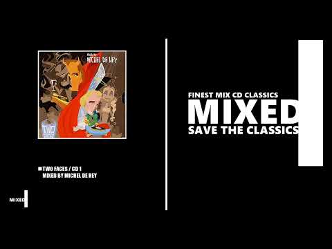 Two Faces / CD 1 / Mixed by Michel De Hey (CD 2005)