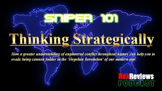 SNIPER 101 Part 101 - Thinking Strategically & Evading Engineered Conflict in a Manipulative World ~