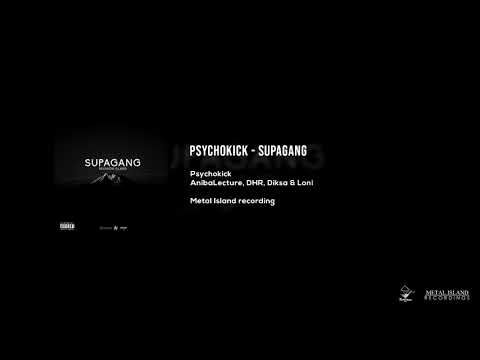 Anibalecture x DHR x Diksa x Loni - Psychokick
